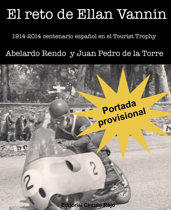 El reto de Ellan Vannin. 1914-2014 centenario español en el Tourist Trophy 1 portada provisional libro