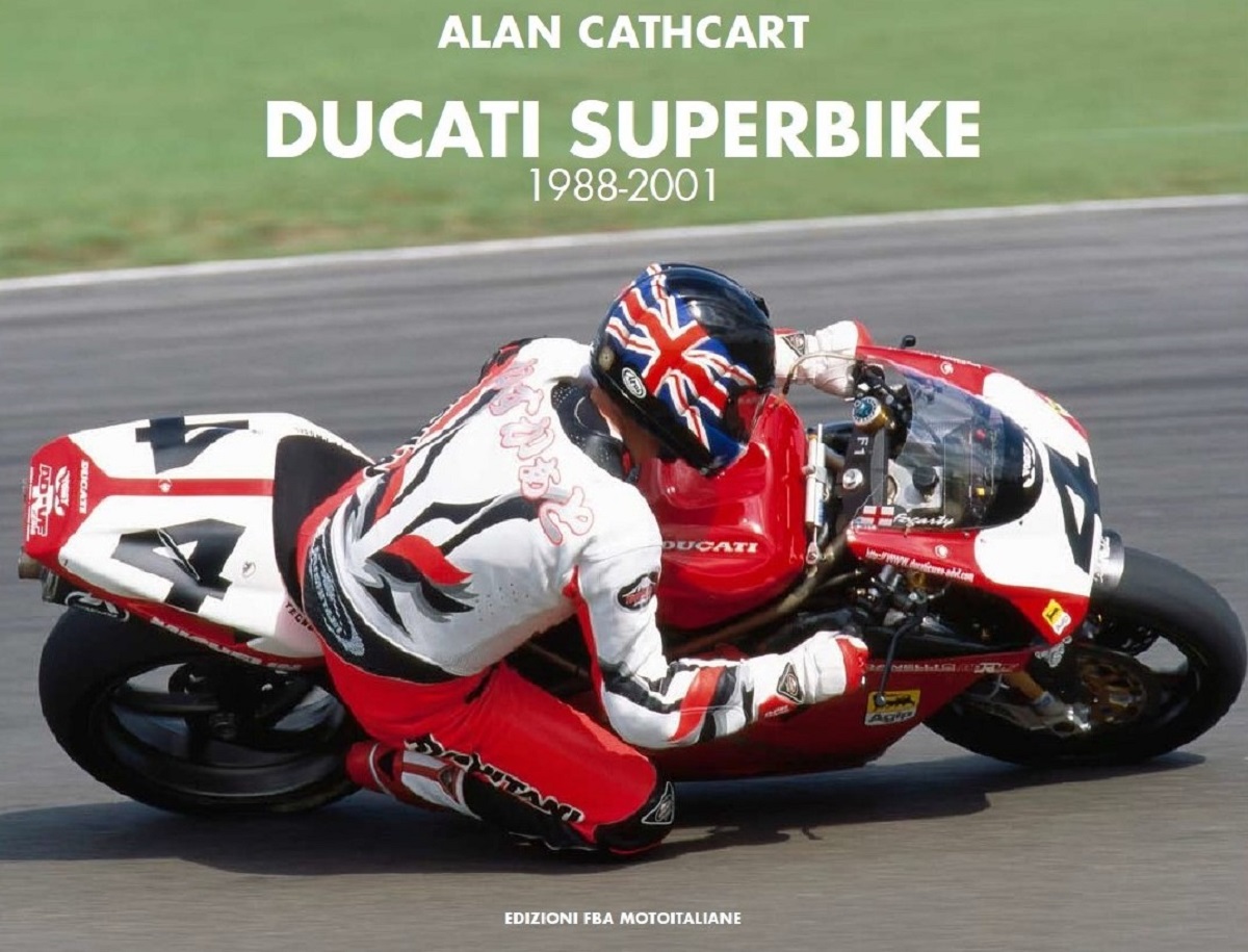 "Ducati Superbike 1988-2001": nuevo libro de Alan Cathcart repasando la era "desmoquattro" del WSBK 7 cubierta